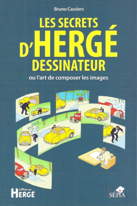 Couverture de l'album Les secrets d'Hergé dessinateur ou l'art de composer les images