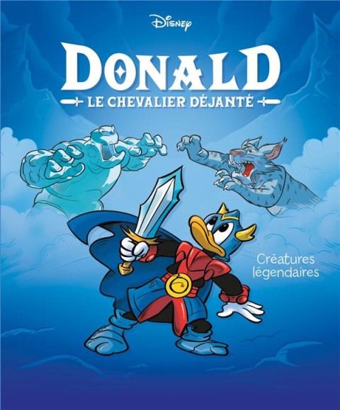 Donald : Le chevalier déjanté 4 Créatures légendaires