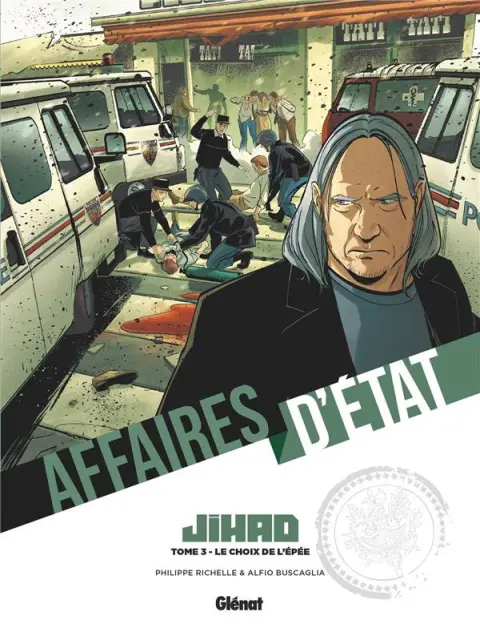 Affaires d'Etat - Jihad Tome 3 Le Choix de l'épée