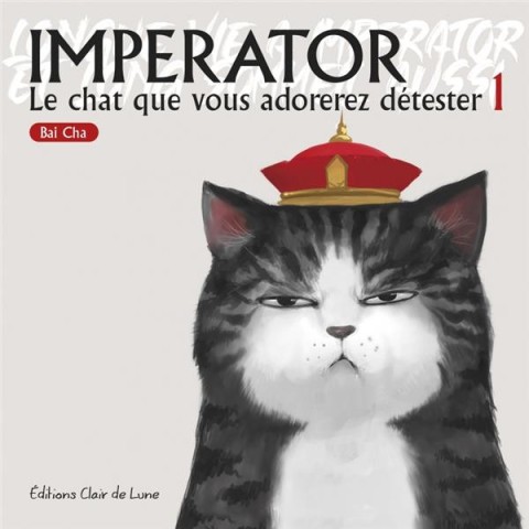 Imperator - Le chat que vous adorez détester 1