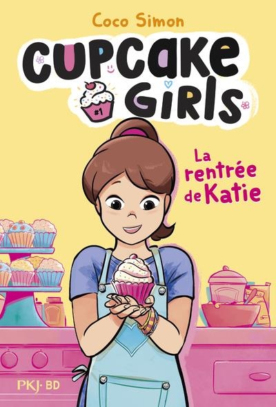 Couverture de l'album Cupcake Girls 1 La rentrée de Katie
