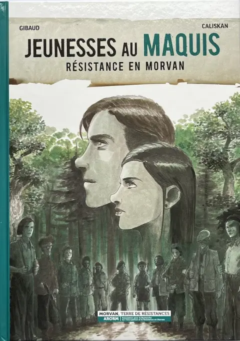 Jeunesses au Maquis Résistance en Morvan