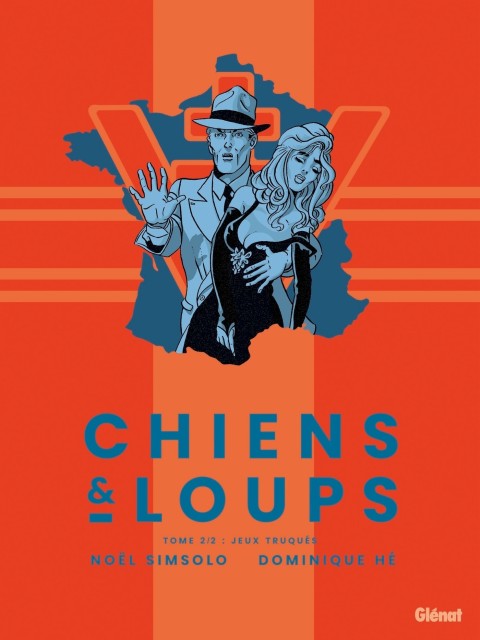 Chiens & Loups Tome 2/2 Jeux truqués