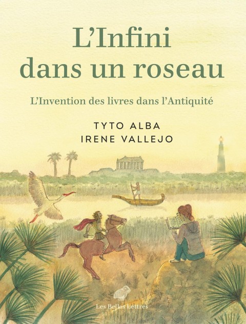 L'Infini dans un roseau L'invention des livres dans l'Antiquité