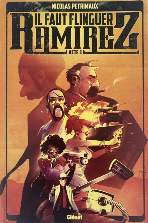 Couverture de l'album Il faut flinguer Ramirez Acte 1 acte 1