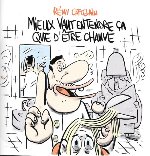 Mieux vaut entendre ça que d'être chauve