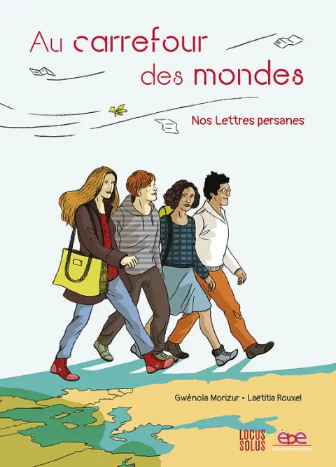 Au carrefour des mondes Nos Lettres persanes
