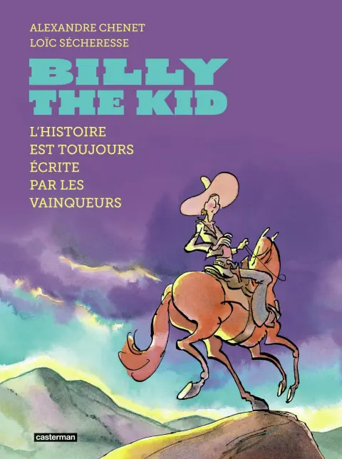 Billy the Kid L'Histoire est toujours écrite par les vainqueurs
