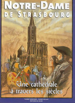 Couverture de l'album Des Monuments et des Hommes Tome 2 Notre Dame de Strasbourg - Une cathédrale à travers les siècles