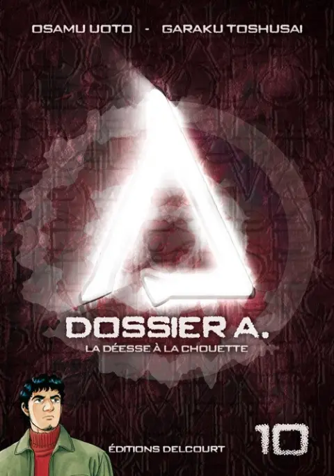 Dossier A. Tome 10 La Déesse à la chouette