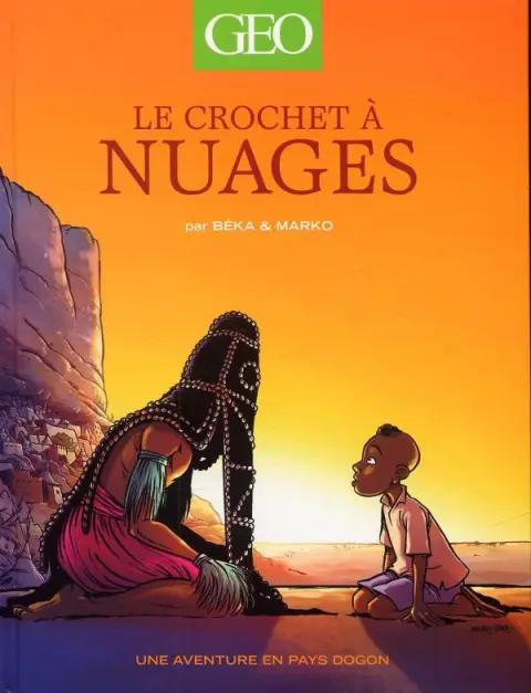 Geo BD Tome 1 Le crochet à nuages, une aventure au pays Dogon