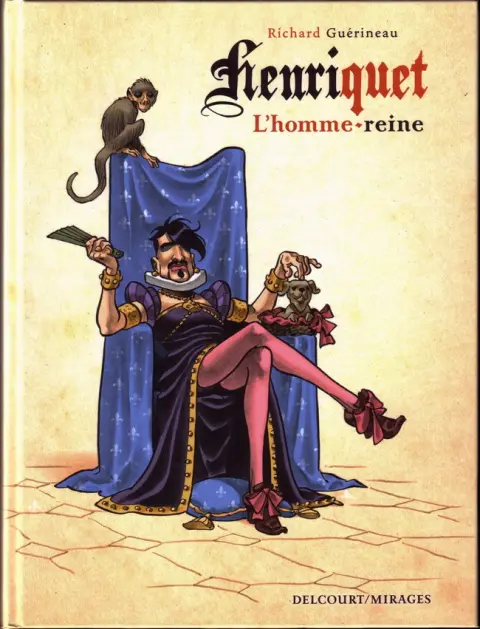 Henriquet, l'homme reine Henriquet, l'homme-reine