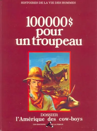 Histoires de la vie des hommes Tome 5 100000$ pour un troupeau