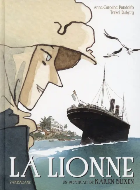 La Lionne La lionne - Un portrait de Karen Blixen
