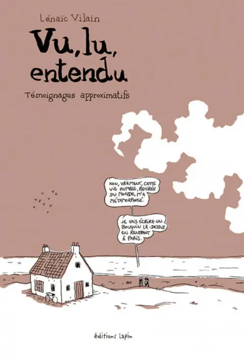 Vu, lu, entendu Témoignages approximatifs