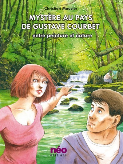 Couverture de l'album Mystère au pays de Gustave Courbet Entre peinture et nature
