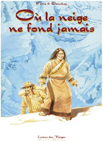Où la neige ne fond jamais Tome 1