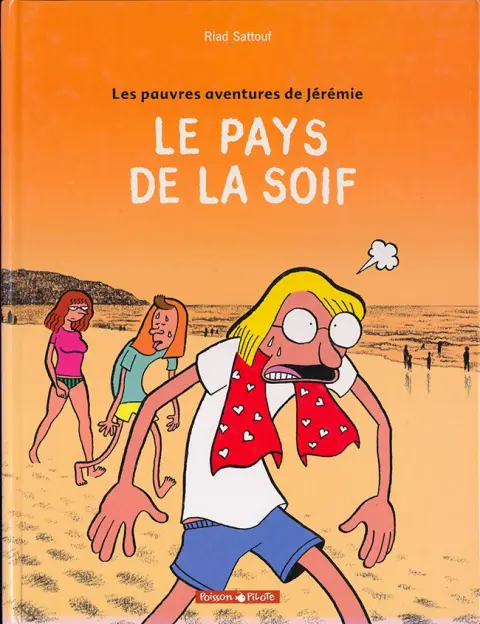 Les Pauvres aventures de Jérémie Tome 2 Le pays de la soif