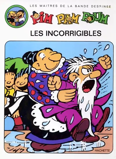 Pim Pam Poum Tome 1 Les incorrigibles