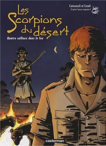 Les Scorpions du Désert Tome 6 Quatre cailloux dans le feu