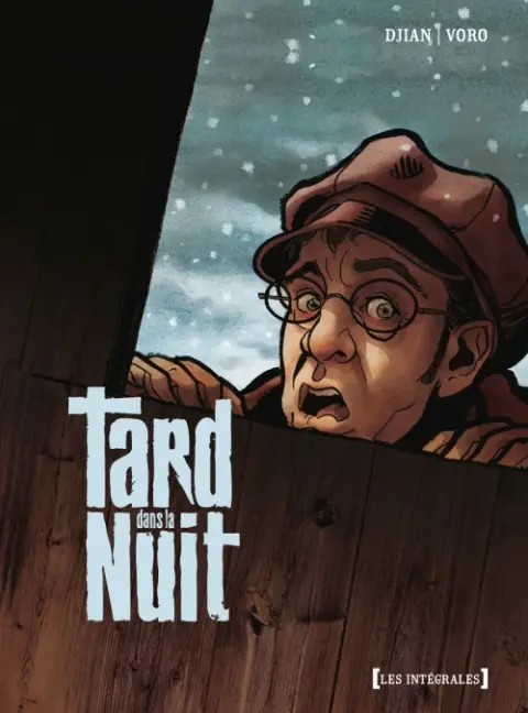 Tard dans la nuit Intégrale