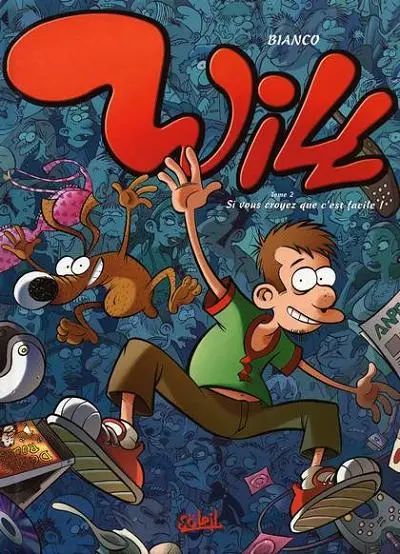 Will Tome 2 Si vous croyez que c'est facile !