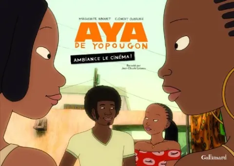 Aya de Yopougon Ambiance le cinéma !