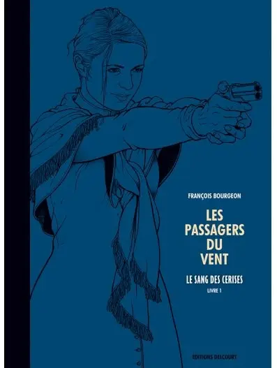 Couverture de l'album Les Passagers du vent Tome 8 Le sang des cerises - Livre 1