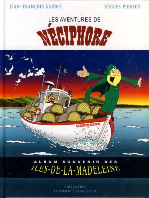 Le Tour du Québec en BD Tome 1 Les aventures de Néciphore