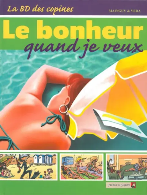 La Bd des copines Tome 4 Le bonheur quand je veux