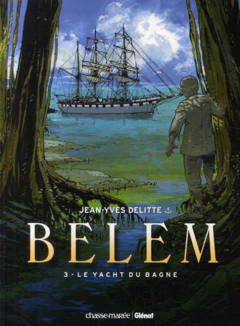 Couverture de l'album Belem Tome 3 Le yacht du bagne