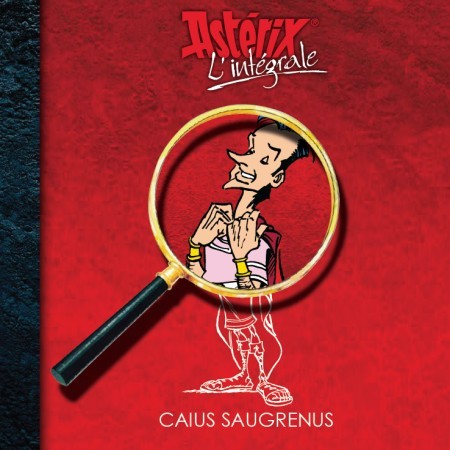 Couverture de l'album Astérix L'Intégrale Caius Saugrenus