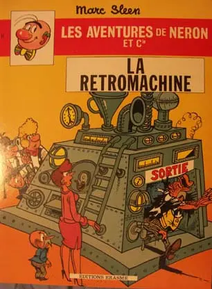 Les Aventures de Néron et Co Tome 67 La rétromachine