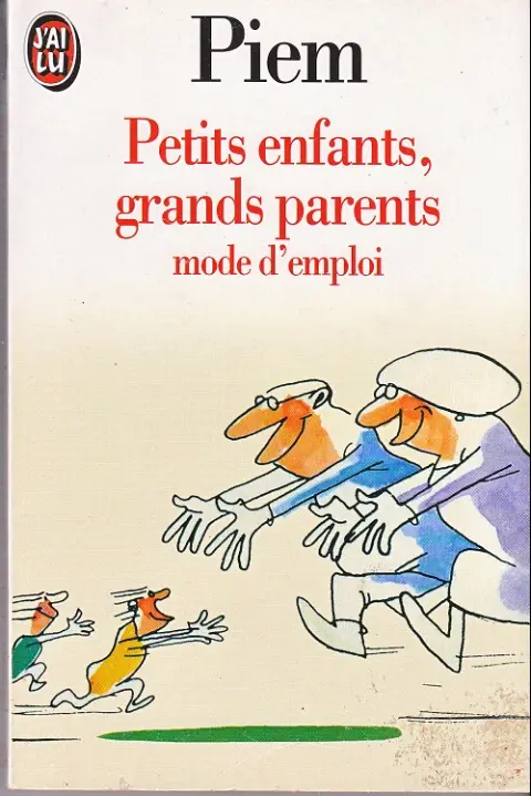 Petits enfants, grands parents mode d'emploi