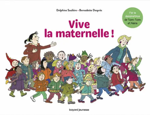 Vive la maternelle