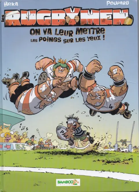 Couverture de l'album Les Rugbymen Tome 1 On va leur mettre les poings sur les yeux !