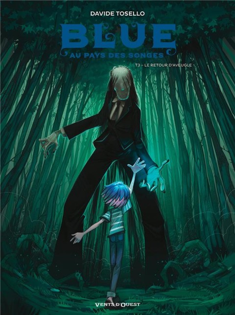 Blue au pays des songes Tome 3 Le retour d'aveugle