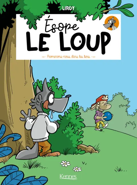 Ésope le loup Tome 1 Promenons-nous dans les bois