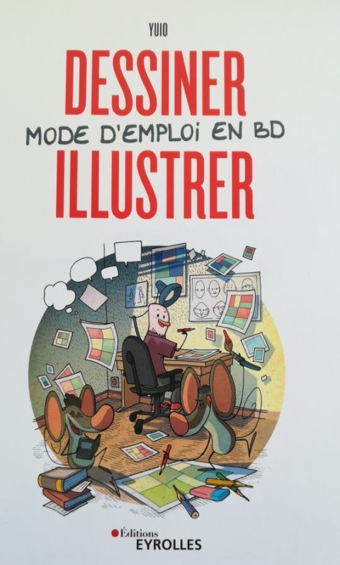 Couverture de l'album Dessiner, illustrer - Mode d'emploi en BD