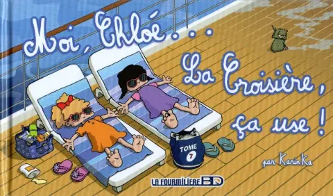 Chloé Tome 7 Moi, Chloé... La Croisière, ça use !