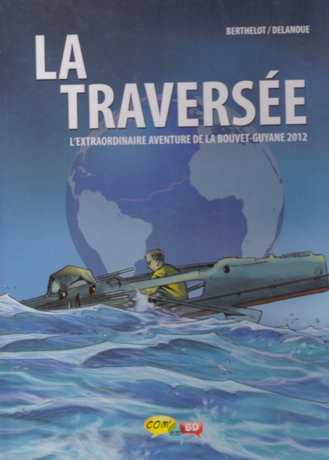 La traversée L'extraordinaire aventure de la Bouvet-Guyane 2012