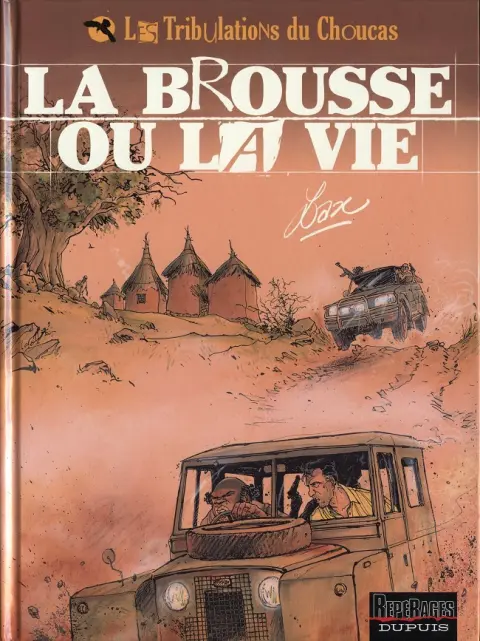 Les Tribulations du Choucas Tome 2 La brousse ou la vie