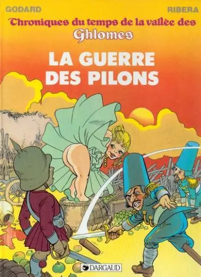 Chroniques du temps de la vallée des Ghlomes Tome 2 La guerre des pilons