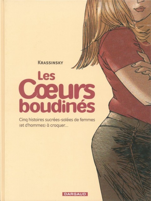 Couverture de l'album Les Cœurs boudinés Tome 1 Cinq histoires sucrées-salées de femmes (et d'hommes) à croquer...