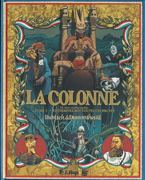 La Colonne Tome 2 Exterminez-moi toutes ces brutes