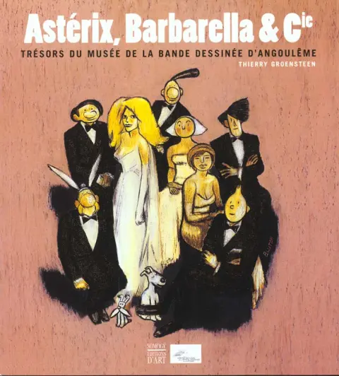 Astérix, Barbarella & Cie Trésors du musée de la bande dessinée d'Angoulême