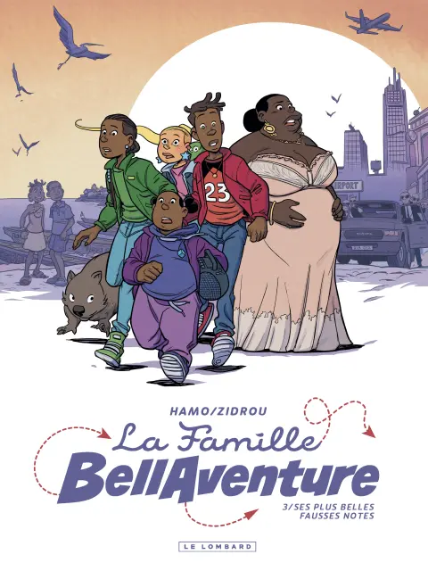La Famille Bellaventure 3 Ses plus belles fausses notes