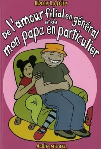 De l'amour filial en général et de mon papa en particulier