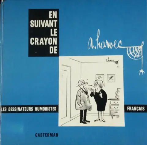En suivant le crayon de Tome 4 A. Harvec