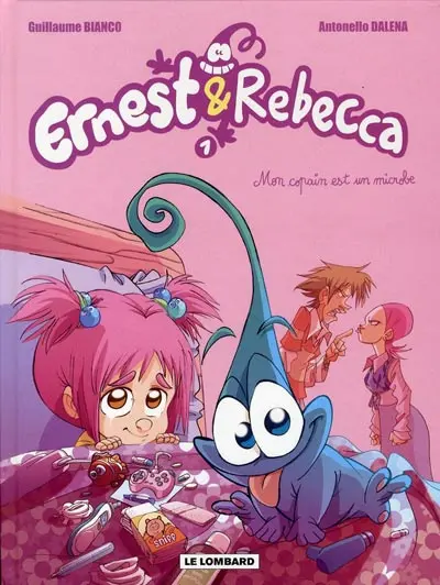 Ernest & Rebecca Tome 1 Mon copain est un microbe